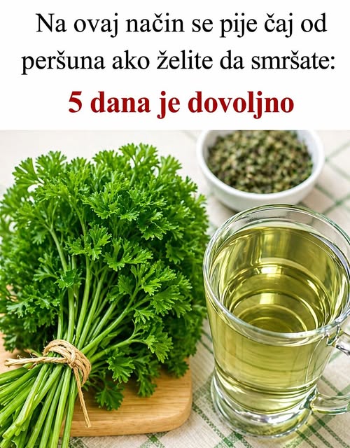 Na ovaj način se pije čaj od peršuna ako želite da smršate: 5 dana je ...